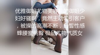 小陈头星选再约极品颜值美女第二炮，按头口交近距离翘屁股骑乘